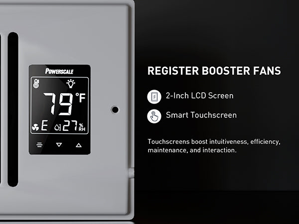 Powerscale Smart Vent with LCD: 79°F, 27% humidity. Smart touchscreen, Register Booster Fan.