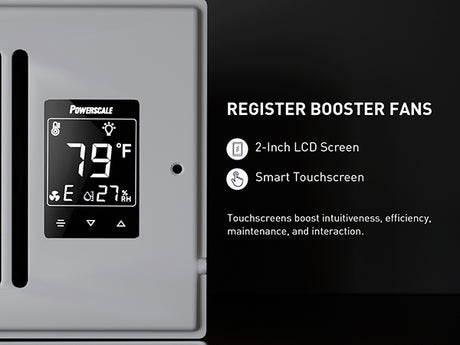 Powerscale Smart Vent with LCD: 79°F, 27% humidity. Smart touchscreen, Register Booster Fan.
